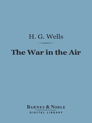cover image of The War in the Air (Barnes & Noble Digital Library)